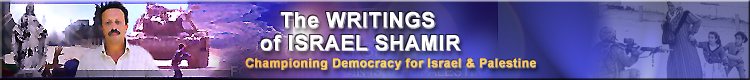 The WRITINGS of ISRAEL SHAMIR